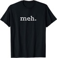 meh t-shirt